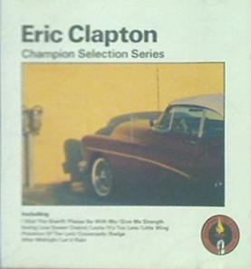 エリック・クラプトン Champion Selection Series