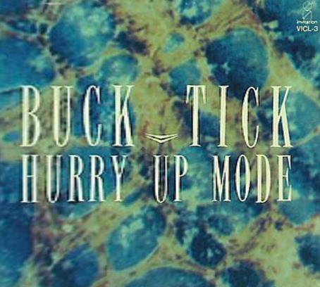 BUCK-TICK HURRY UP MODE