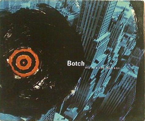 BOTCH ボッチ WE ARE THE ROMANS