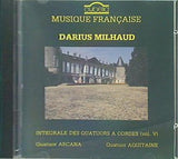 Darius Milhaud  Quatuor Arcana Intégrale Des Quatuors A Cordes  Vol. Ⅴ
