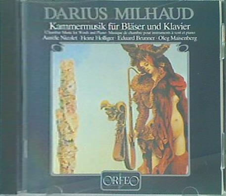 DARIUS MILHAUD :Kammermusik Für Bläser Und Klavier