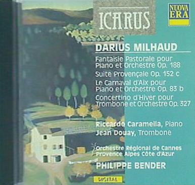 Milhaud Fantaisie Pastorale Suite Provencale Le Carnaval Concertino BENDER