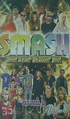 SMASH NON STOP BLAZIN'MIX DJ WIL B Vol.8