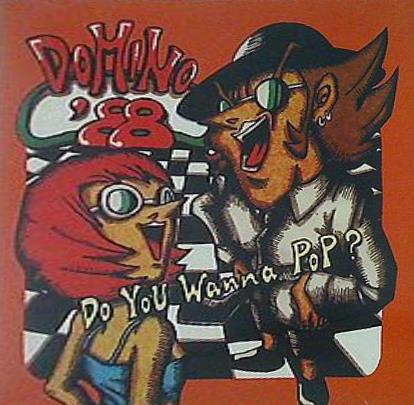 DOMINO'88 Do you wannna POP
