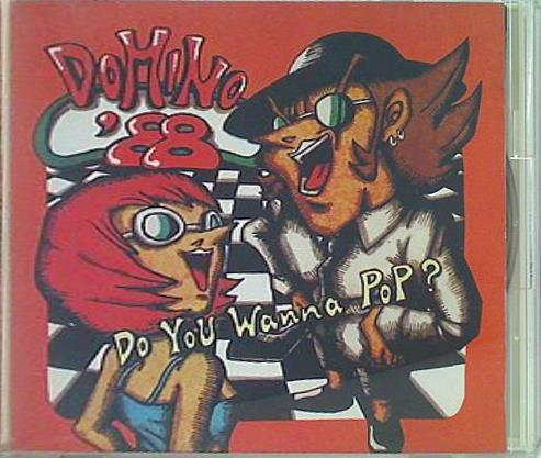 DOMINO'88 Do you wannna POP