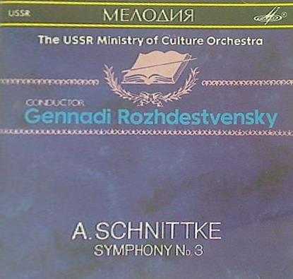 The USSR Ministry of Culture Orchestra CONDUCTOR Gennadi Rozhdestvensky A.SCHNITTKE SYMPHONY No 3