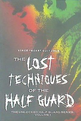 ハーフガードの失われた技術 1巻 THE LOST TECHNIQUES OF THE HALF GUARD VOLUME 1