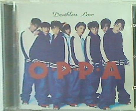 Deathless love O.P.P.A