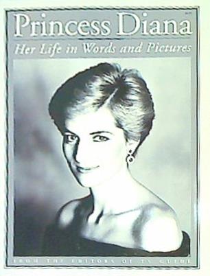 Princess Diana Her Life in Words and Pictures