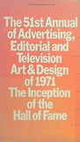 The 51st Annual of Advertising Editorial and Television Art＆Design of 1971 The Inception of the Hall of Fame