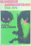 BILDNERISCHE AUSDRUCKSFORMEN 1960-1970