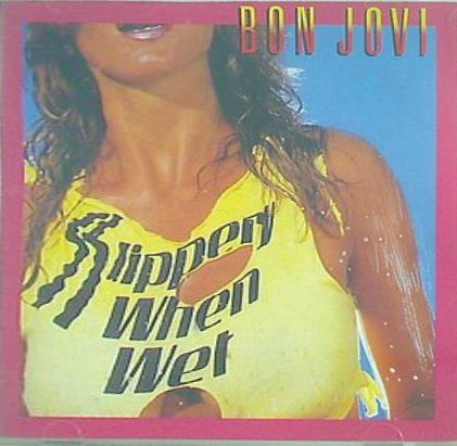 ボン・ジョヴィ BON JOVI SLIPPERY WHEN WET