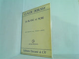 楽譜・スコア CLAUDE DEBUSSY En BLANC et NOIR TROIS MORCEAUX pour 2 PAINOS A 4MAINS EDITION ORIGINALE Editions Durand ＆ Cie デュラン版 ドビュッシー 2台ピアノのための 白と黒で
