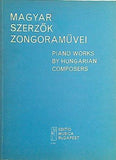 楽譜・スコア MAGYAR SZERZOK ZONGORAMUVEI PIANO WORKS BY HUNGARIAN COMPOSERS ムジカ・ブダペスト社
