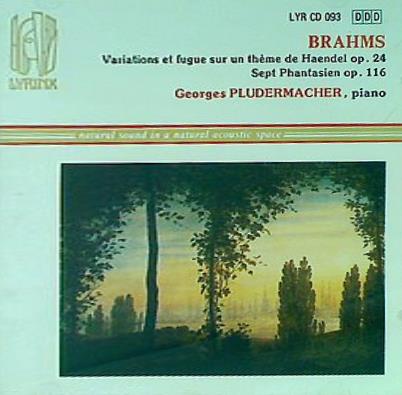 BRAHMS Var.op.24-7 Phantasien op.116 G.PLUDERMACHER