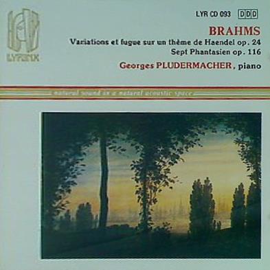 BRAHMS Var.op.24-7 Phantasien op.116 G.PLUDERMACHER