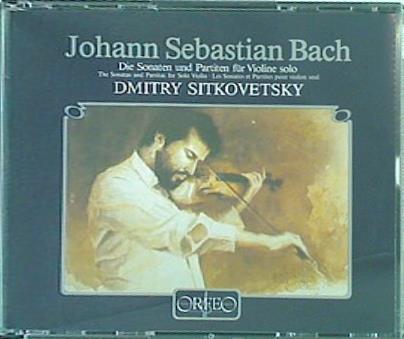 Bach The Sonatas and Partitas for Solo Violin Dmitry Sitkovetsky ドミトリ・シトコヴェツキー バッハ 無伴奏ヴァイオリンの為のソナタとパルティータ全曲