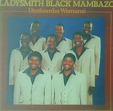 LADYSMITH BLACK MAMBAZO Umthombo Wamanzi