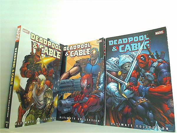 DEADPOOL ＆ CABLE ULTIMATE COLLECTION BOOK  Nicieza  Fabian １巻-３巻。
