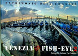 PATRIMONIO DELL'UMANITA VENEZIA in FISH-EYE 2 Fotografie Stefano De Grandis