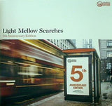 Light Mellow Searches 5th Anniversary Edition ...