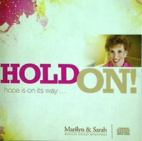 HOLD ON！ Hope is on its way... Marilyn ＆ Sarah