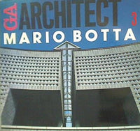 GA ARCHITECT 3 MARIO BOTTA 世界の建築家 マリオ・ボッタ