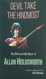 Devil Take the Hindmost  The Otherworldly Music of Allan Holdsworth : FMS Edition