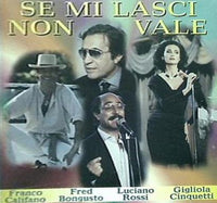 SE MI LASCI NON VALE