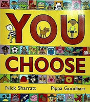 YOU CHOOSE Nick Sharratt AND Pippa Goodhart
