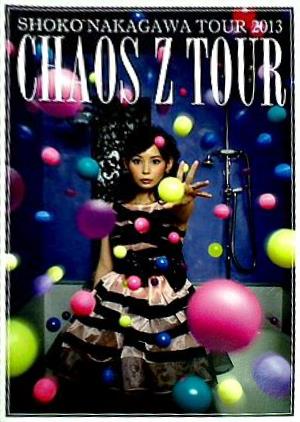 SHOKO NAKAGAWA TOUR 2013 CHAOS Z TOUR 中川翔子