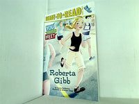 READY TO READ Level 3 You Should Meet Roberta Gibb