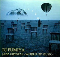 DJ FUMIYA JAZZ CRYSTAL WORLD OF MUSIC