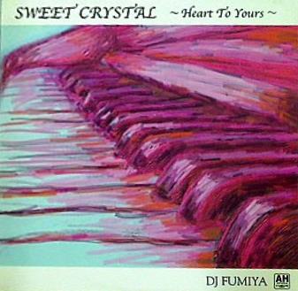 DJ FUMIYA SWEET CRYSTAL HEART TO YOURS