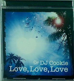 LOVE LOVE LOVE DJ COOKIE