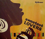 DJ GREEN sweetest LOVERS