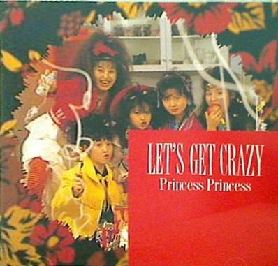 プリンセス・プリンセス LET'S GET CRAZY