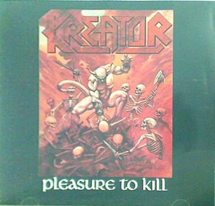 KREATOR PLEASURE TO KILL