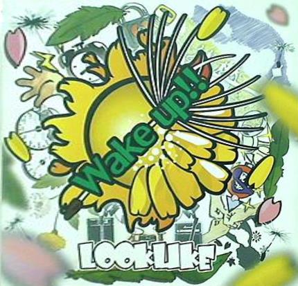 Wake up！！ LOOKLIKE