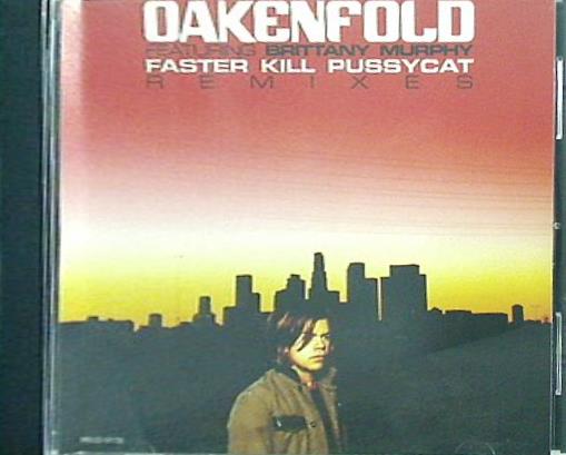 OAKENFOLD FASTER KILL PUSSYCAT