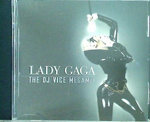 Lady Gaga The DJ Vice Megamix