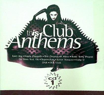 this is... CLUB ANTHEMS CD1
