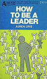 HOW TO BE A LEADER AUREN URIS