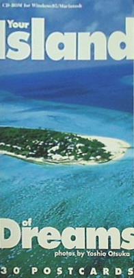 Your Island of Dreams photos by Yoshio Otsuka CD-ROM FOR Windows95/Macintosh