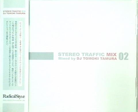 STEREO TRAFIC MIX 02 Mixed by DJ TOMOKI TAMURA