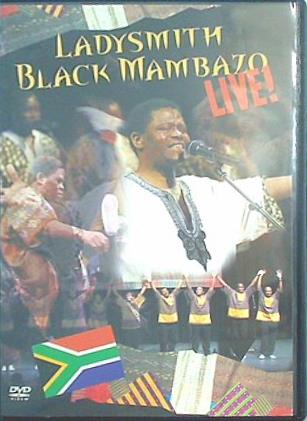 レディスミス・ブラック・マンバーゾ LADYSMITH BLACK MAMBAZO LIVE！