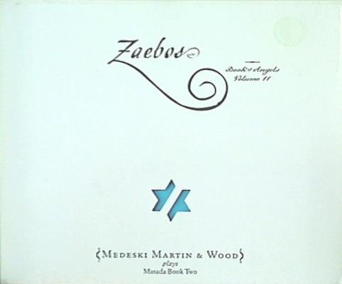 John Zorn Medeski Martin ＆ Wood Zaebos Book Of Angels Volume 11