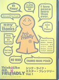 ミスター フレンドリー Think Like MR.FRIENDLY vol.1