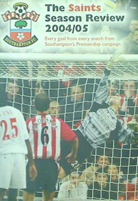 サウサンプトンFC Southampton FC The Saints Season Revie 2004/05