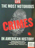 THE MOST NOTORIOUS CRIMES IN AMERICAN HISTORY